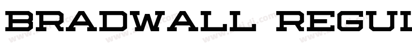 Bradwall Regular字体转换 Bradwall Regular字体转换